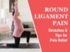 round ligament pain not pregnant, round ligament pain stretches during pregnancy