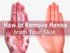 how to remove henna from skin hair hands eyebrows tatoos, how to remove henna from skin quickly and instantly
