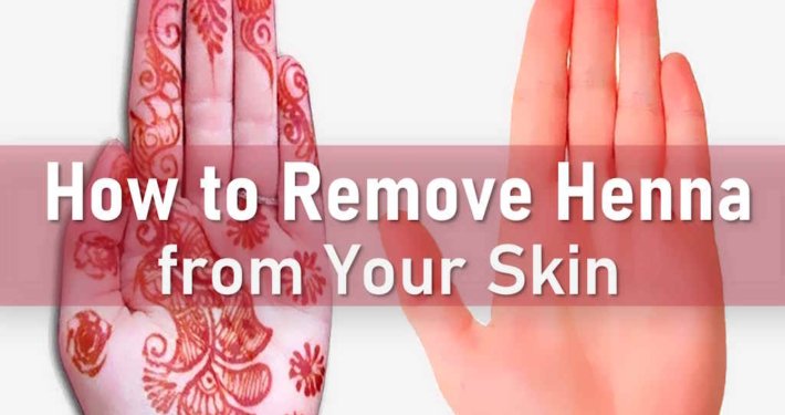 how to remove henna from skin hair hands eyebrows tatoos, how to remove henna from skin quickly and instantly