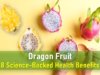dragon fruit benefits, what is dragon fruit good for, yellow dragon fruit benefits